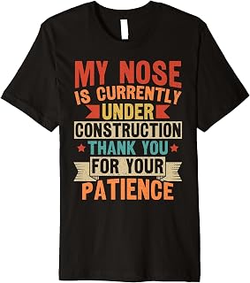 Broken nose Design for a Broken nose surgery survivor Premium T-Shirt