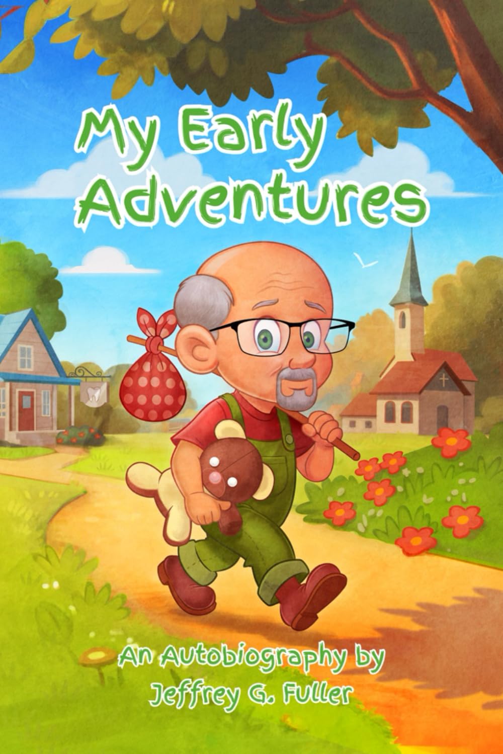 My Early Adventures: An Autobiography by Jeffrey G. Fuller (The Autobiographies of Jeffrey Giles Fuller)