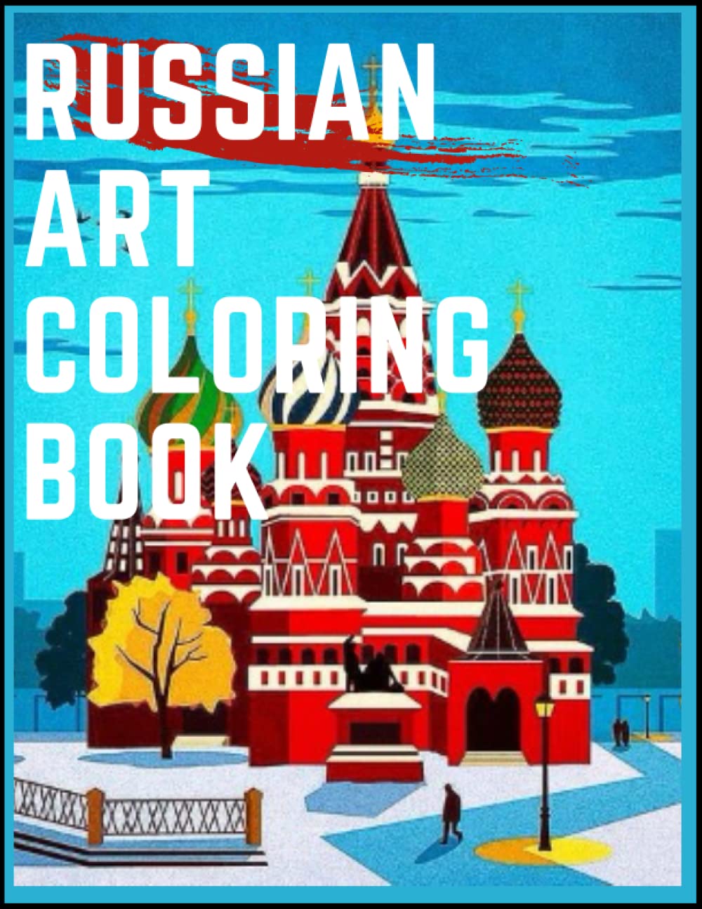 Russian Art Coloring Book: Russia Coloring Book