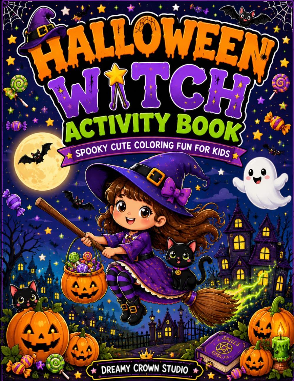Halloween Witch Activity Book for Kids Ages 4-8: Cute Spooky Coloring Pages with Witches, Pumpkins, Ghosts, Black Cats and Magical Halloween Fun