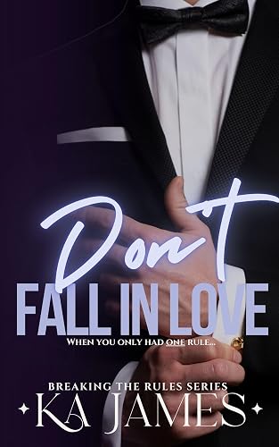 Don't Fall in Love (Breaking the Rules Book 2)