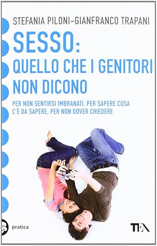 SESSO QUEL CHE I GENITORI NON DICON