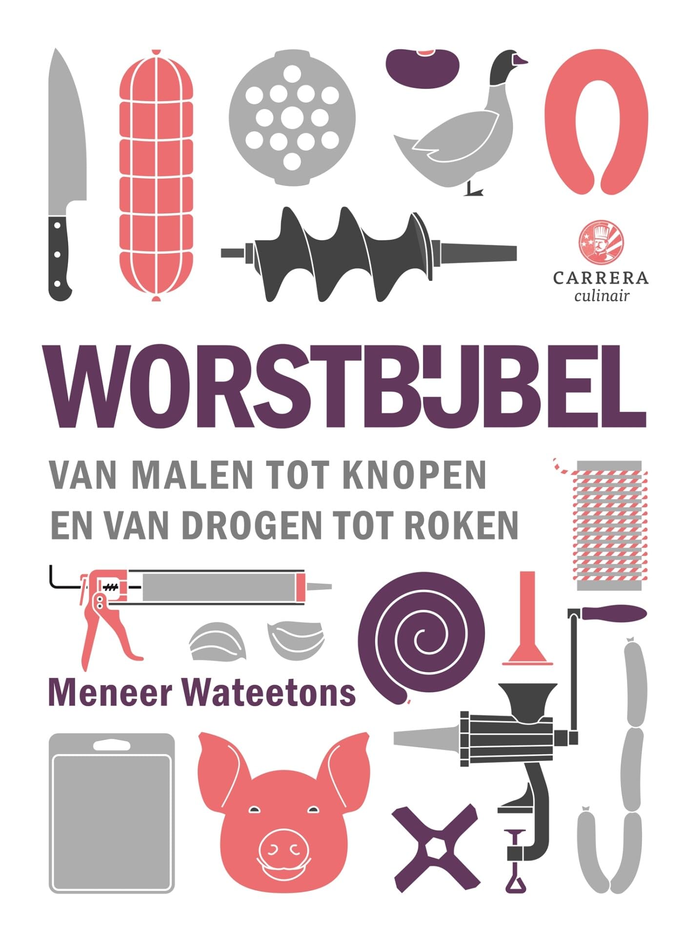 Worstbijbel: van malen tot knopen en van drogen tot roken (Kookbijbels)