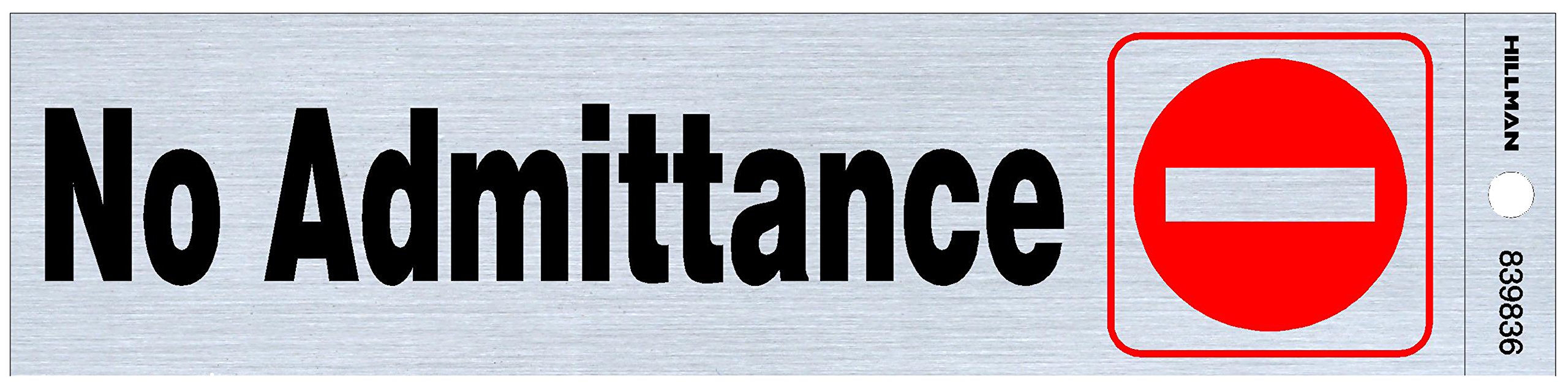 Hillman839836 No Admittance Self Adhesive Sign, Nickel, Black and Red Mylar, 2x8 Inches 1-Sign