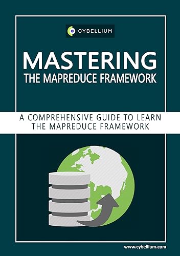 Mastering The MapReduce Framework: A Comprehensive Guide to Learn The MapReduce Framework