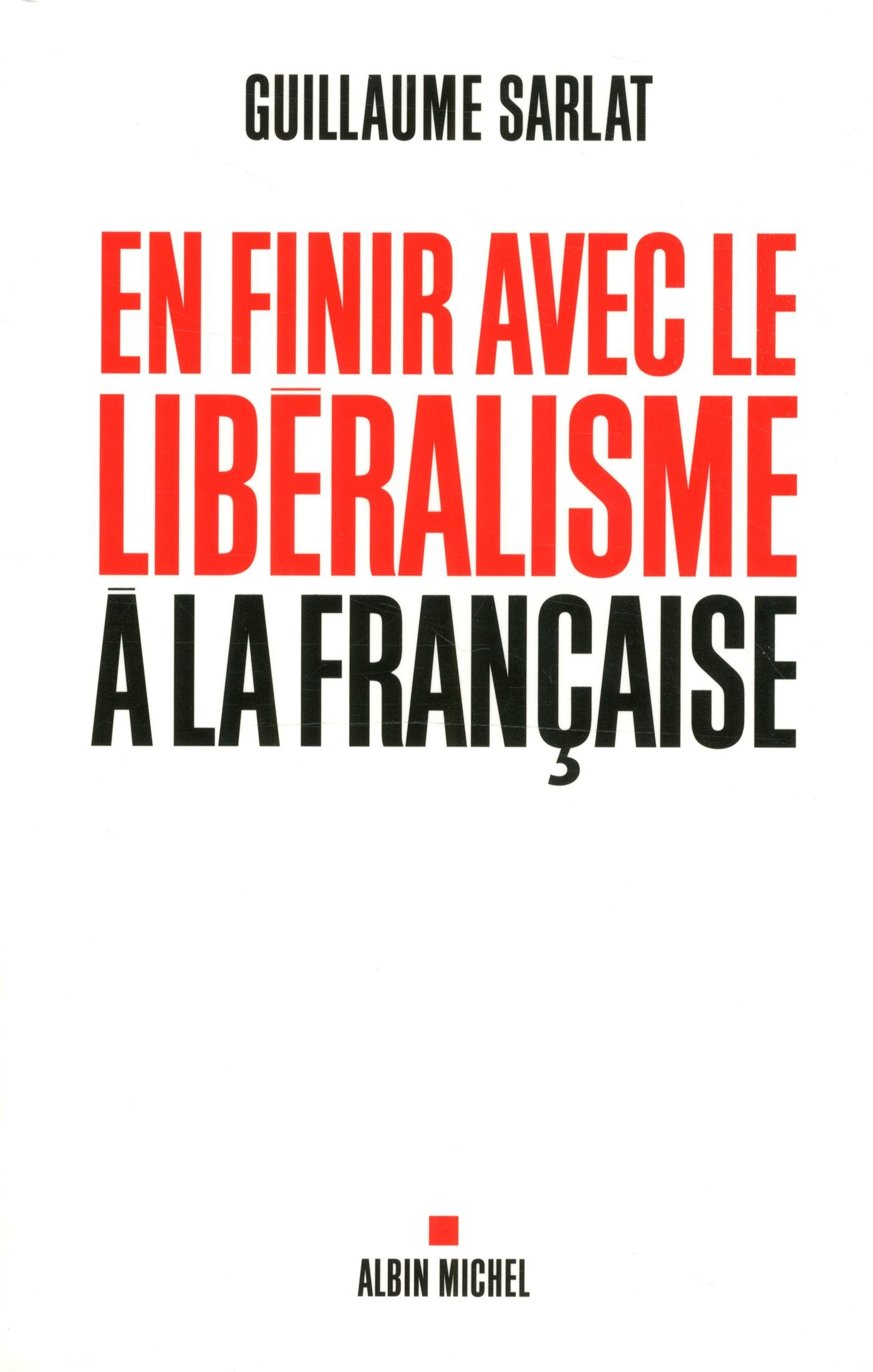 En finir avec le liberalisme a la francaise