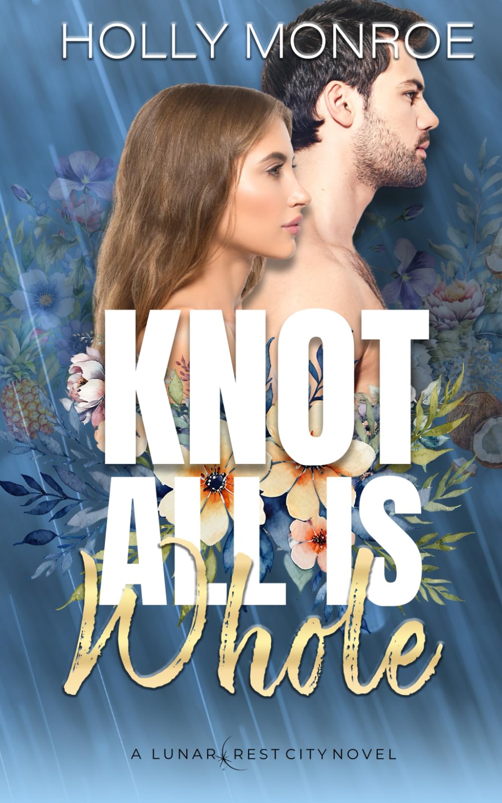 Knot All is Whole: A Lunarcrest City Omegaverse