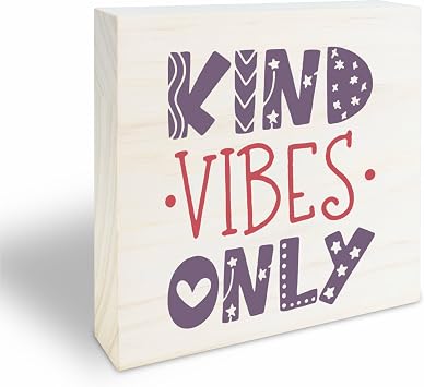 4" X 4" Wooden Sign - Kind Vibes Only - Motivational Wooden Plaque, Positive Reminder, Inspirational Gift, Home & Office Decorations - 33