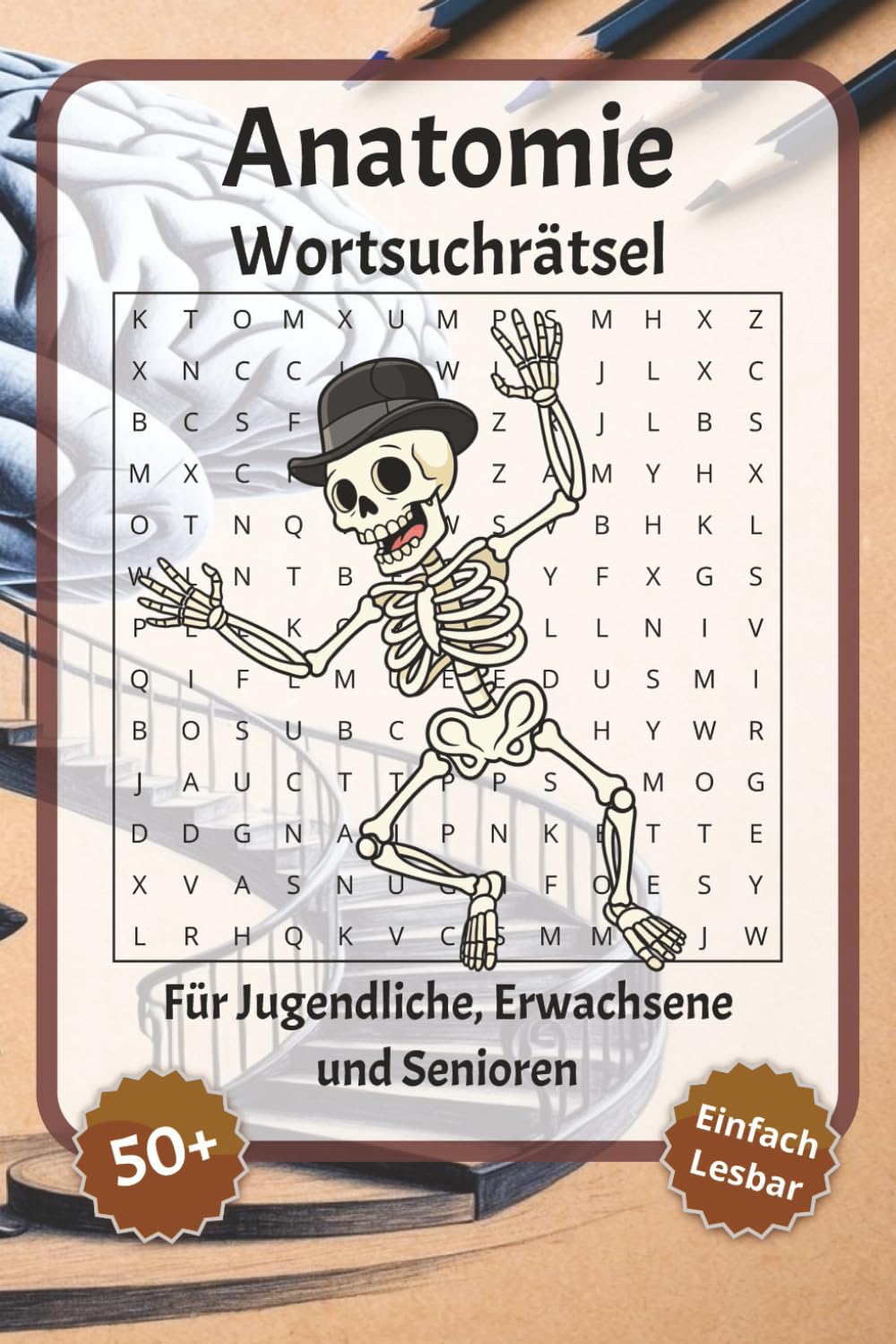 Anatomie Wortsuchrätsel: Wortsuchrätsel mit leicht lesbarer Schrift zu Anatomie, Körperteile, menschliche Körperteile und mehr | 6x9 Zoll, 110 Seiten ... für Urlaub, Feiertage und Entspannung