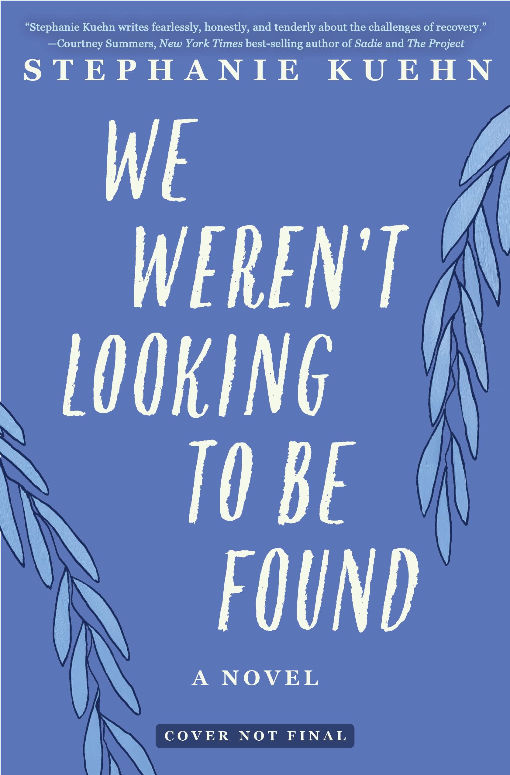 We Weren't Looking to Be Found