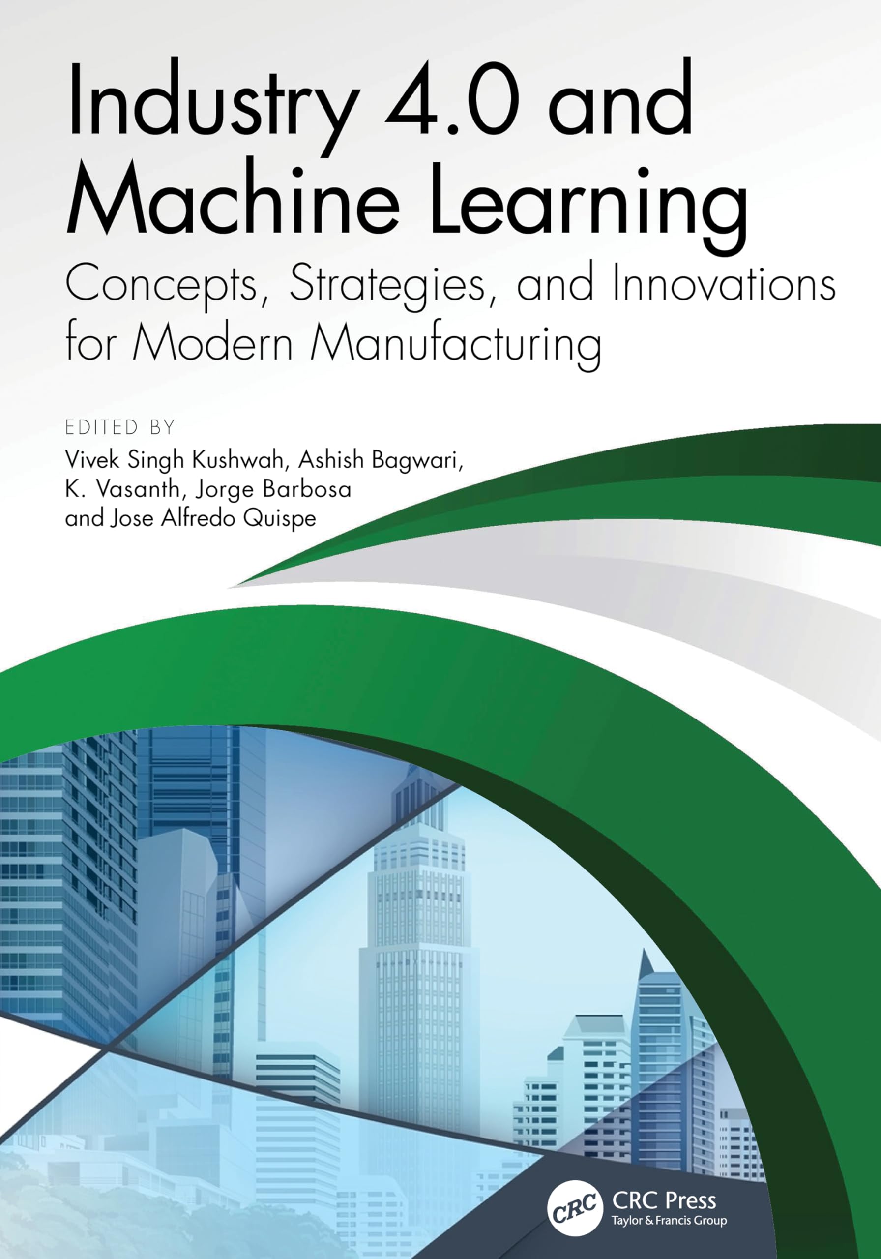 Industry 4.0 and Machine Learning: Concepts, Strategies, and Innovations for Modern Manufacturing