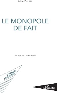 Le monopole de fait (French Edition)