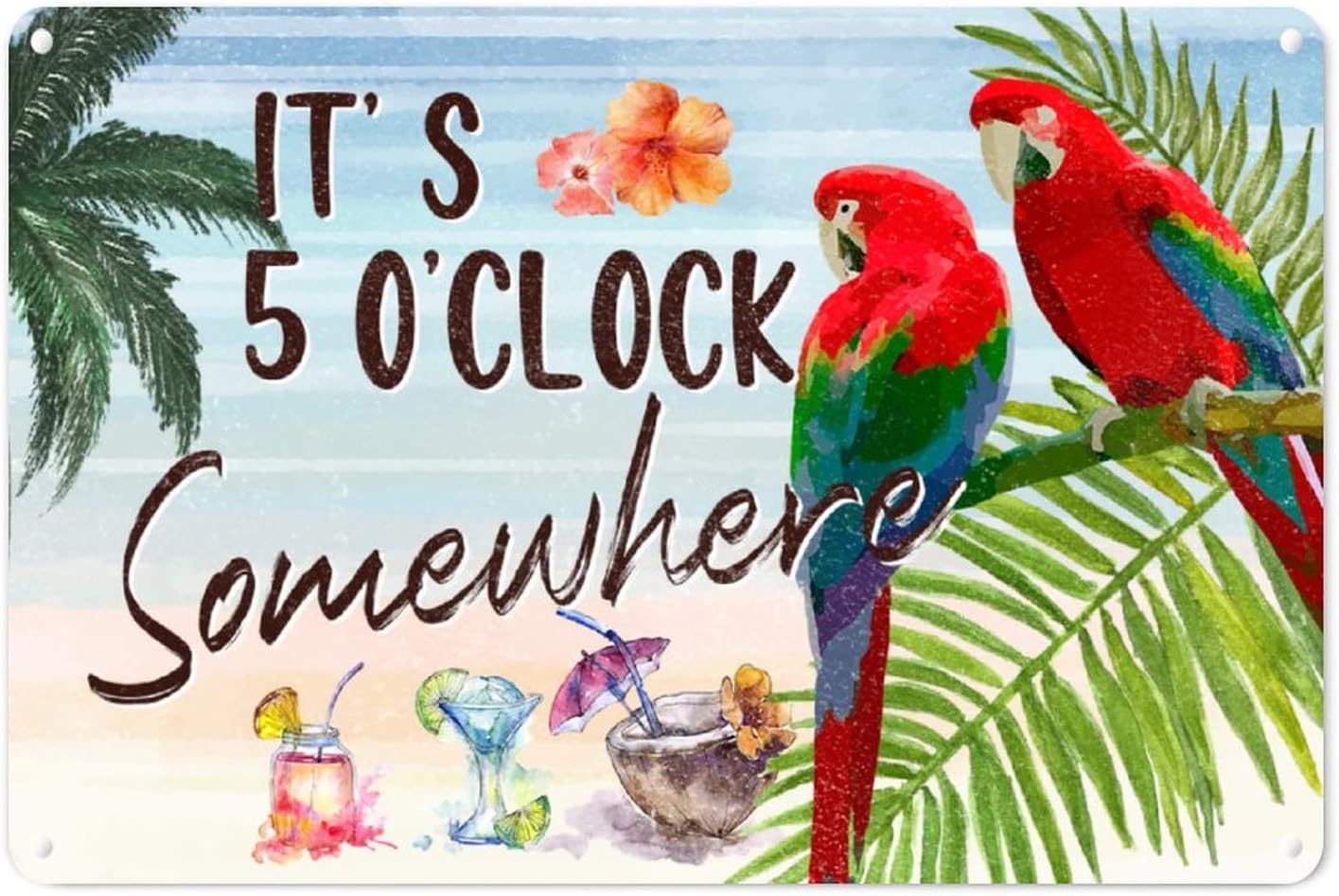 It's Five O'Clock Somewhere Wine Parrot Metal Signs Beach Decor Parrot Toucan Floral Retro Vintage Tin Metal Sign Hawaii Beach Bird Men Cave Signs for Front Porch Outdoor Bedroom 12x18in