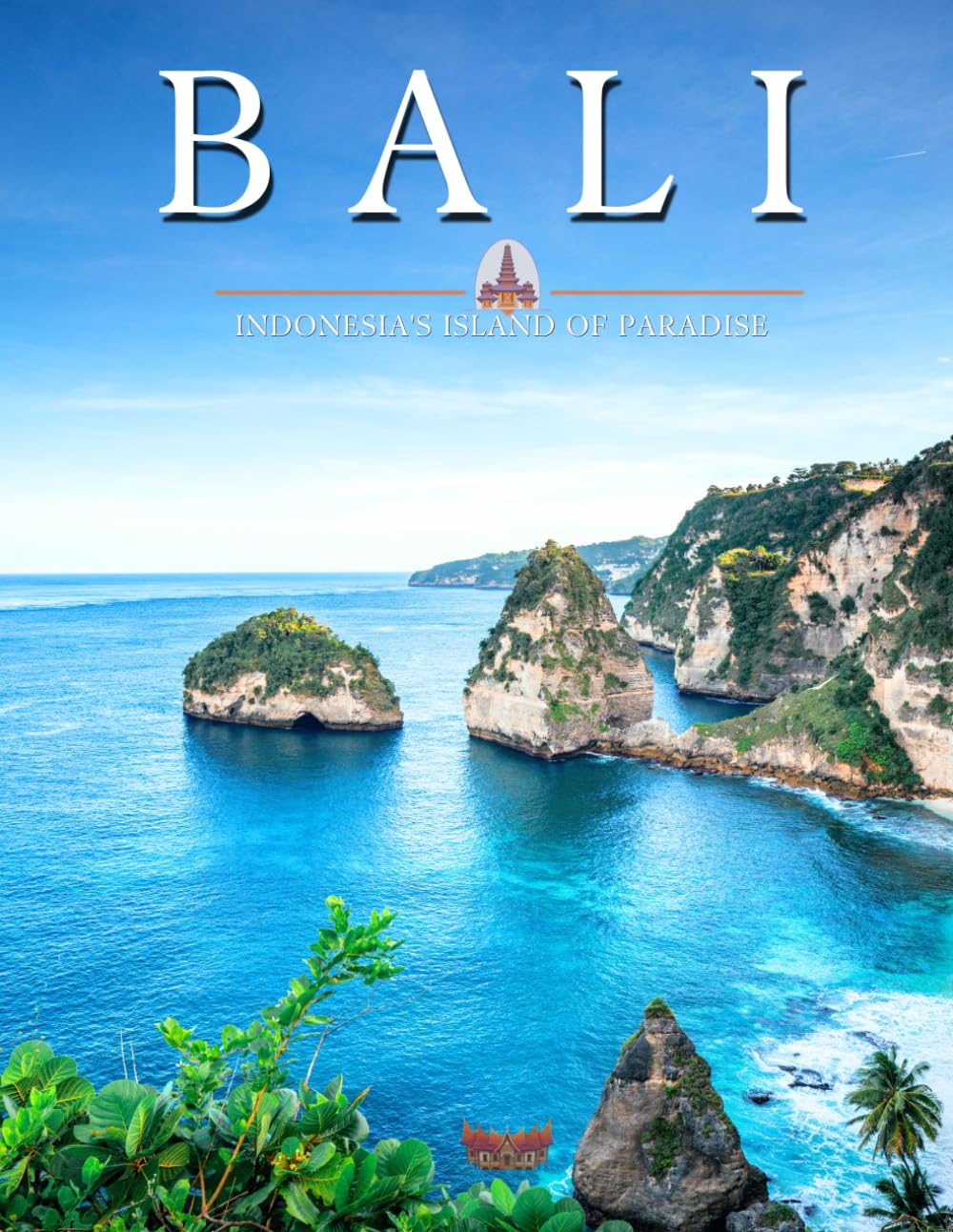 BALI TRAVEL PHOTOGRAPHY: A Coffee Table Book Showcasing Stunning Photography and Informative Descriptions of Indonesia's Most Iconic Landmarks