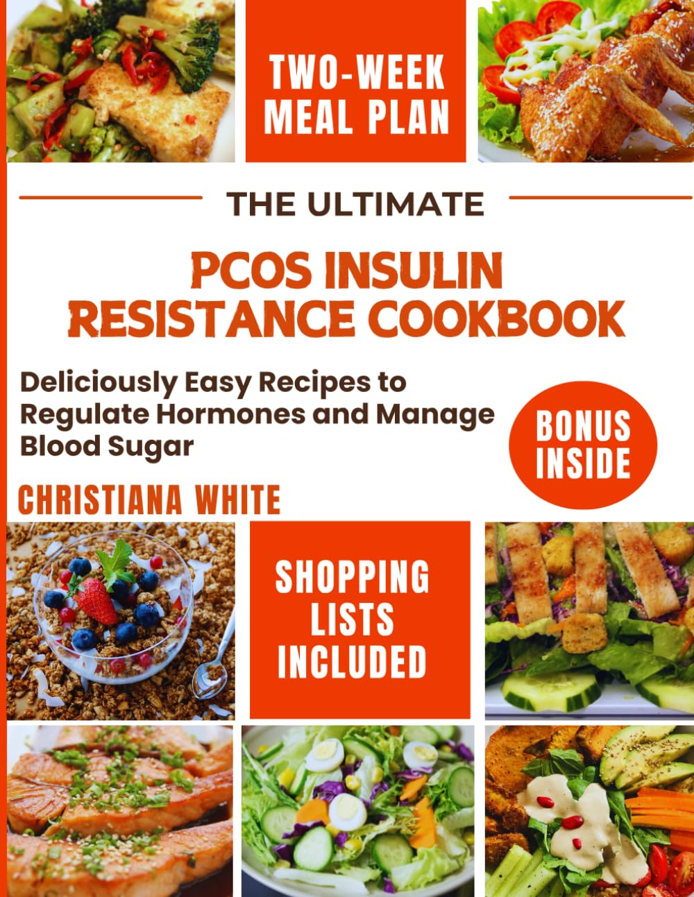 THE ULTIMATE PCOS INSULIN RESISTANCE COOKBOOK: Deliciously Easy Recipes to Regulate Hormones and Manage Blood Sugar. (The Insulin Resistance Kitchen)