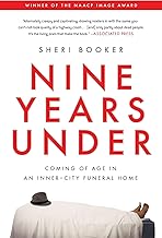 Nine Years Under: Coming of Age in an Inner-City Funeral Home