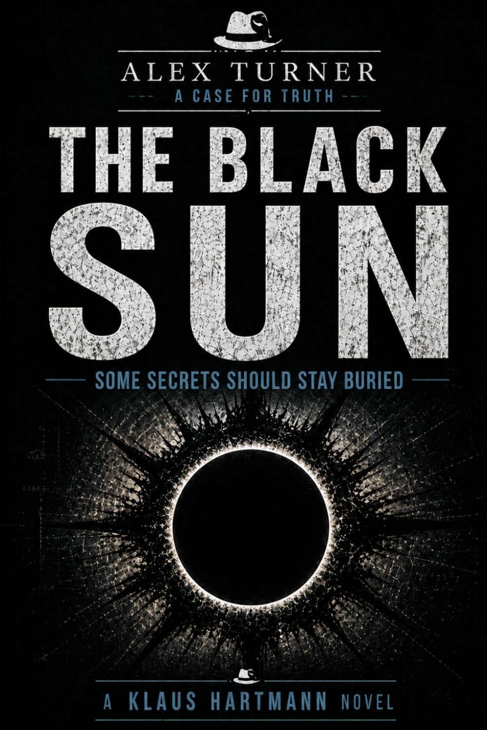 The Black Sun: An Alex Turner Thriller (Alex Turner – English Edition)