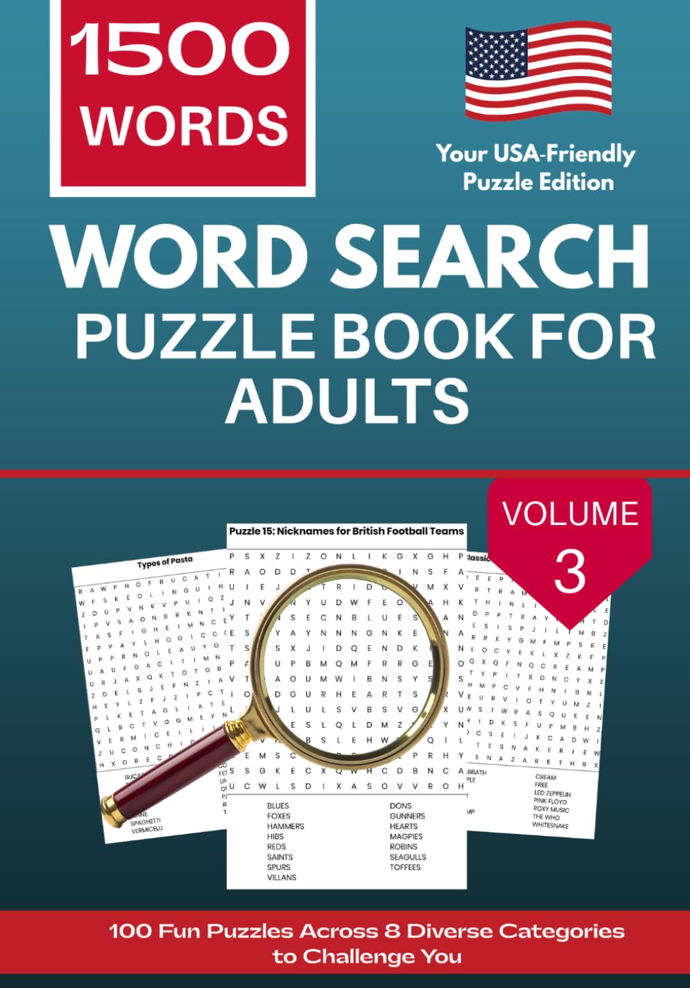 Word Search Puzzle Book for Adults, Volume 3,: 100 Fun Puzzles Across 8 Diverse Categories to Challenge You (Word Search Puzzle Book for Adults (USA Edition))