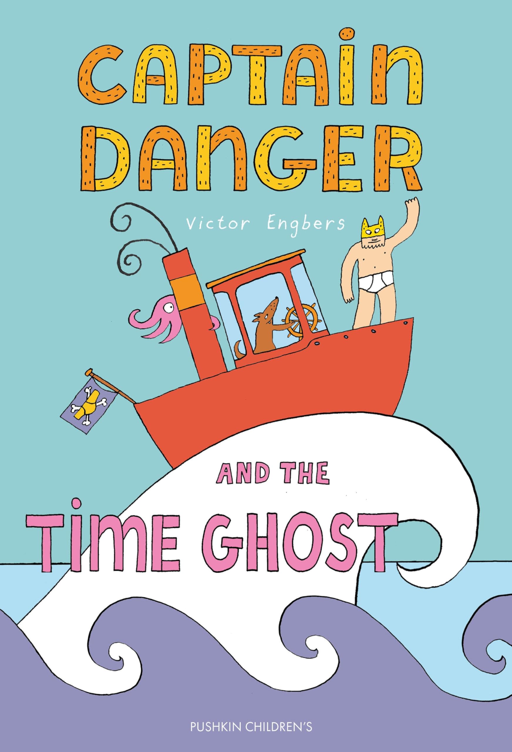 Captain Danger and the Time Ghost (The Awesome Adventures of Captain Danger)