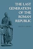 The Last Generation of the Roman Republic