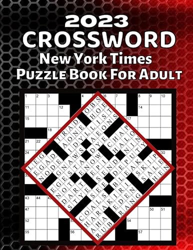 Crossword Puzzle Book For Adult New York Times 2023: Crossword Puzzle Book for Adults Large-print, Medium level Puzzles Adults, Seniors, Men And Women With Crossword Puzzle Book For Puzzle Lovers