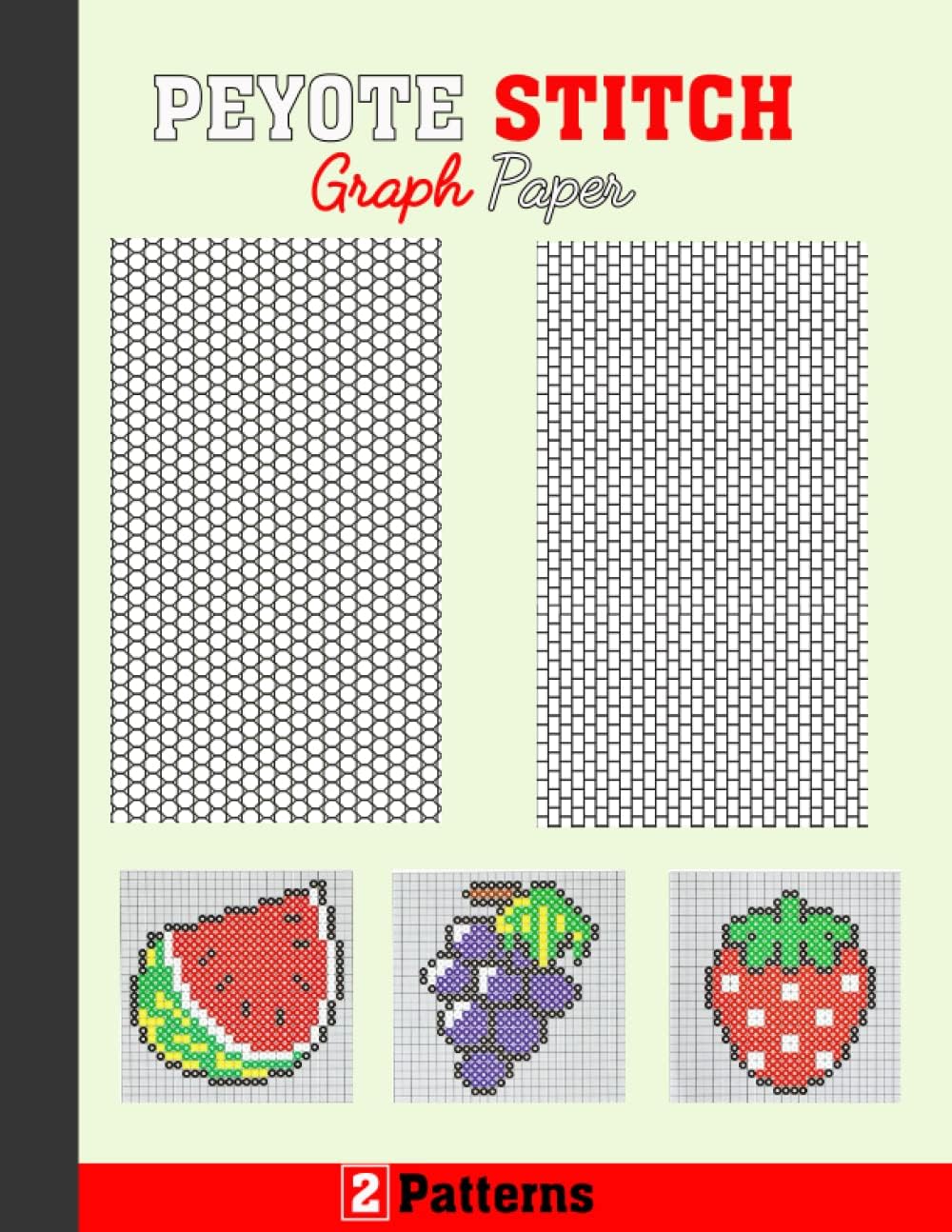 Peyote Stitch Graph Paper: Peyote Stitch Beading Graph Paper To Create Your Own Beadwork Designs With Multiple Patterns For Over 300 Of Your Seed Bead Designs 3 Paperback – 28 July 2022