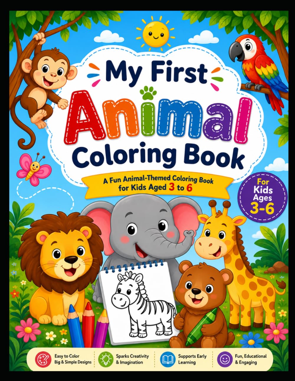 My First Animal Coloring Book for Kids Ages 3-6: Cute and Easy Animal Coloring Pages for Toddlers and Preschoolers | Fun Simple Designs with Bold Outlines