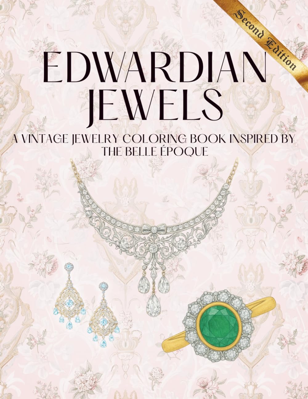 Edwardian Jewels: A Vintage Jewelry Coloring Book Inspired by the Belle Époque (Eras of Elegance: Antique Jewelry Coloring Series)