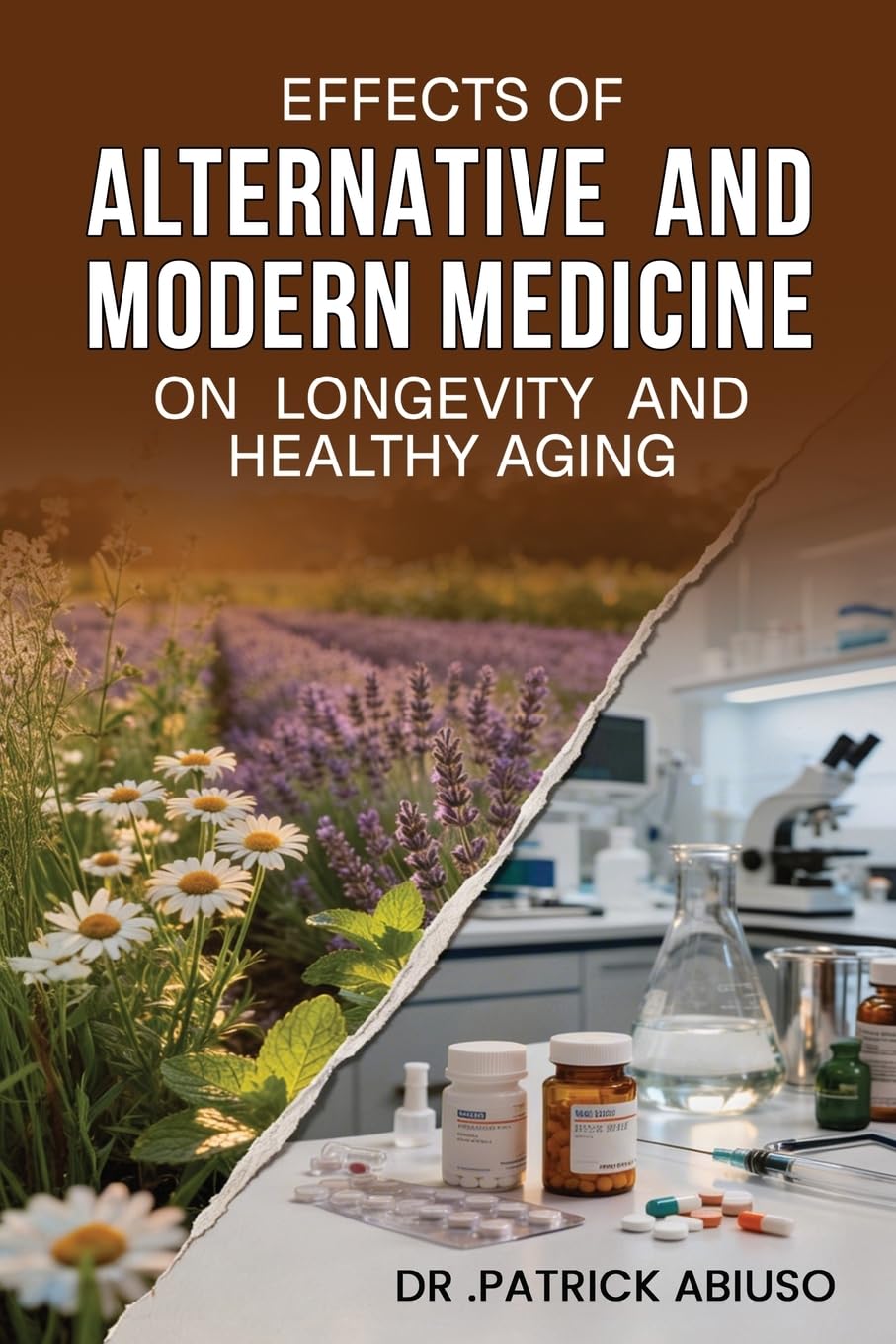 Effects of Alternative and Modern Medicine on Longevity And Healthy Aging