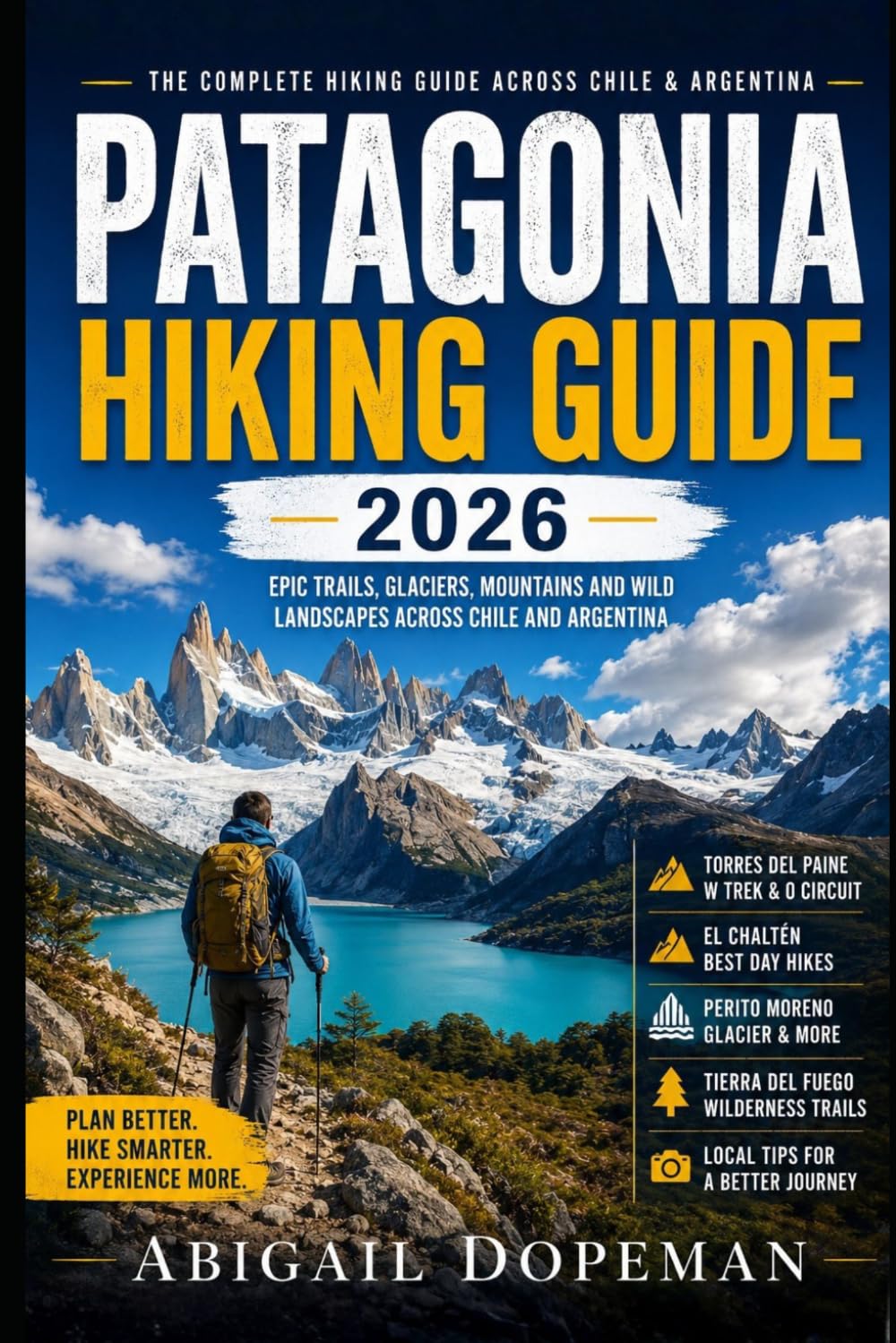 Patagonia Hiking Guide 2026: Epic Trails, Glaciers, Mountain Routes and Wild Landscapes Across Chile and Argentina