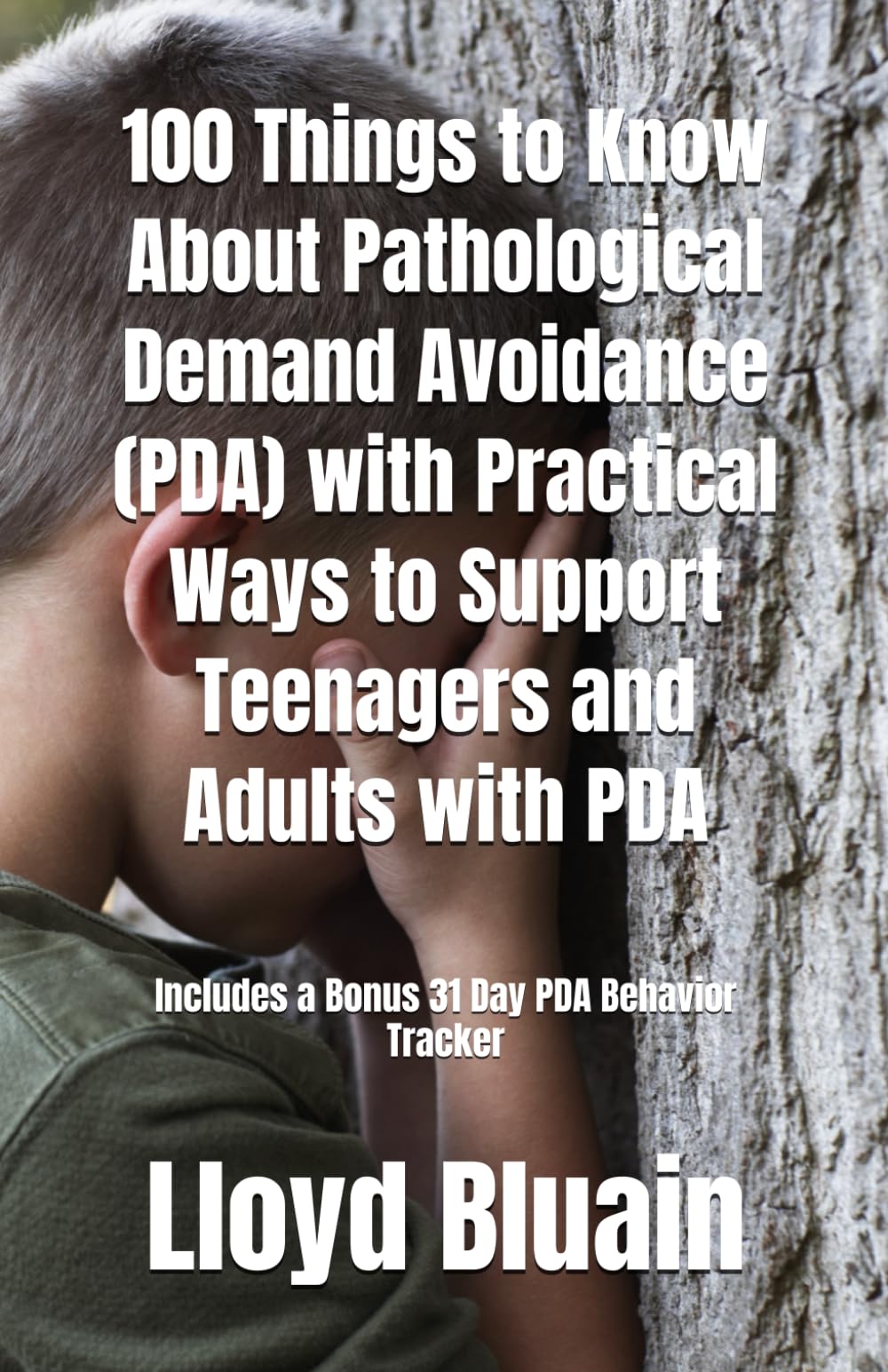 100 Things to Know About Pathological Demand Avoidance (PDA): Plus, Practical Ways to Support Teenagers and Adults with PDA