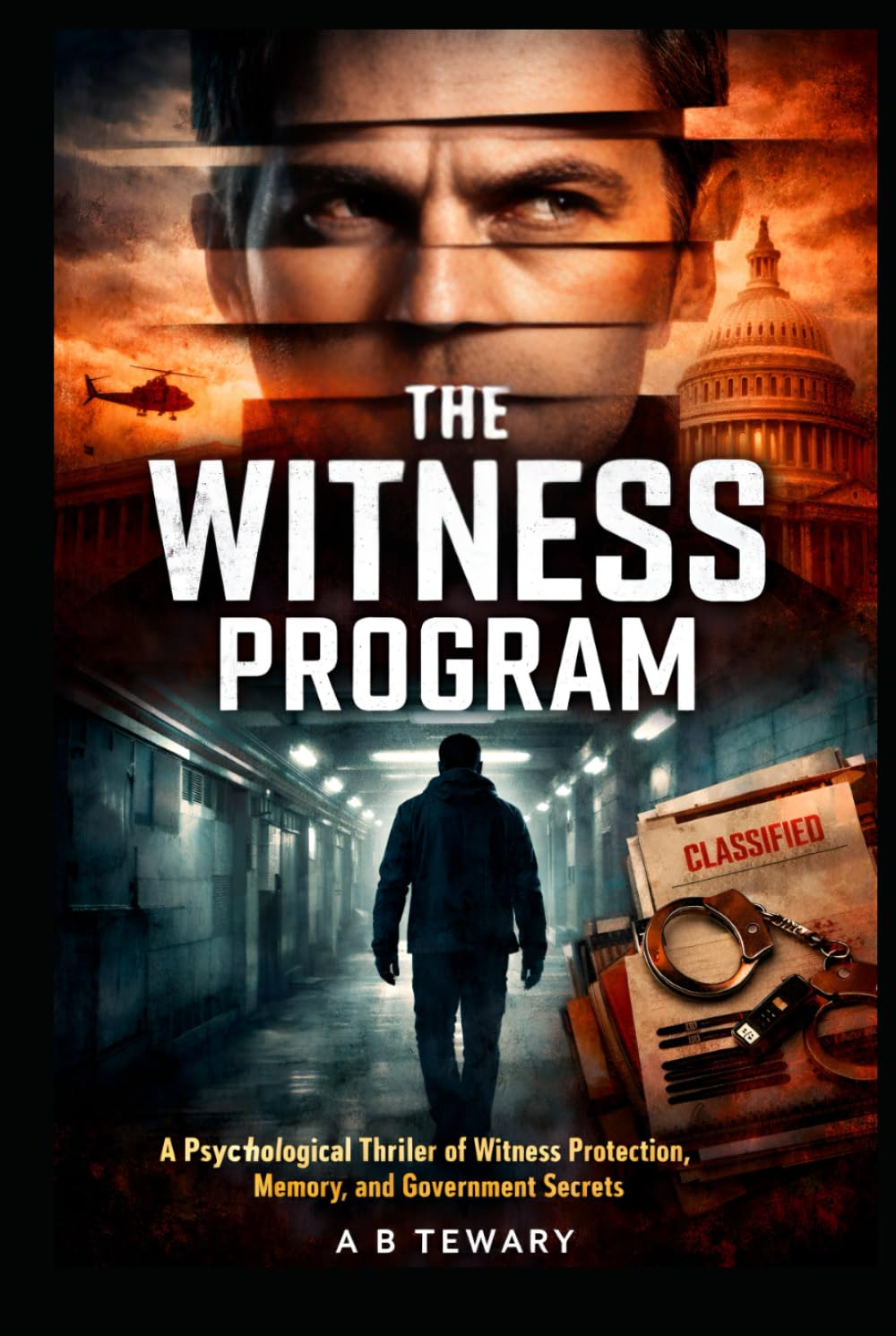 THE WITNESS PROGRAM: A Psychological Thriller of Witness Protection, Memory, and Government Secrets (The Unreliable Witness Perception Series)