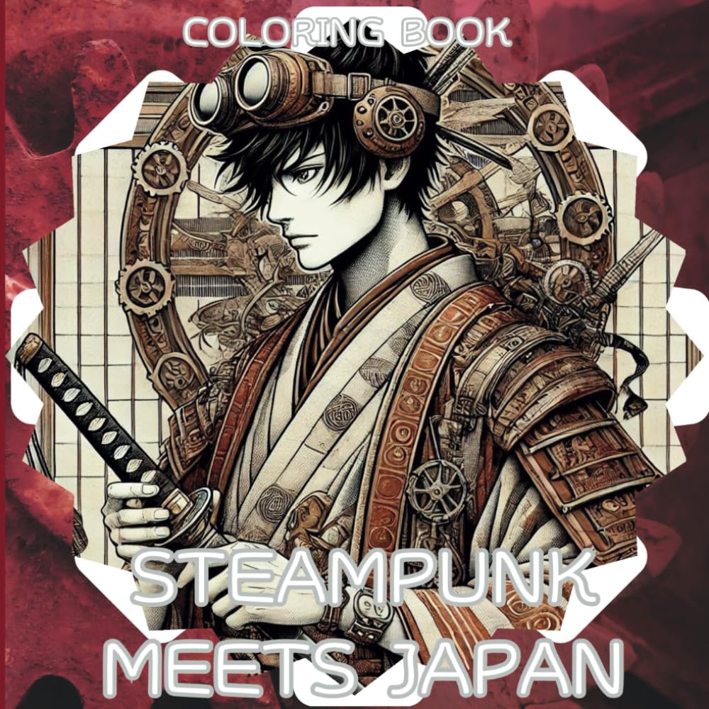 Steampunk Meets Japan Coloring Book for Adults: Steampunk Style coloring book with Japanese history and culture for children and Adults