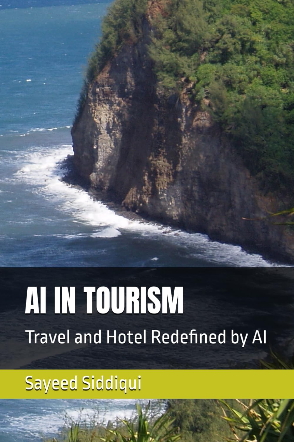 AI IN TOURISM: Travel and Hotel Redefined by AI (AI GUIDEBOOKS)