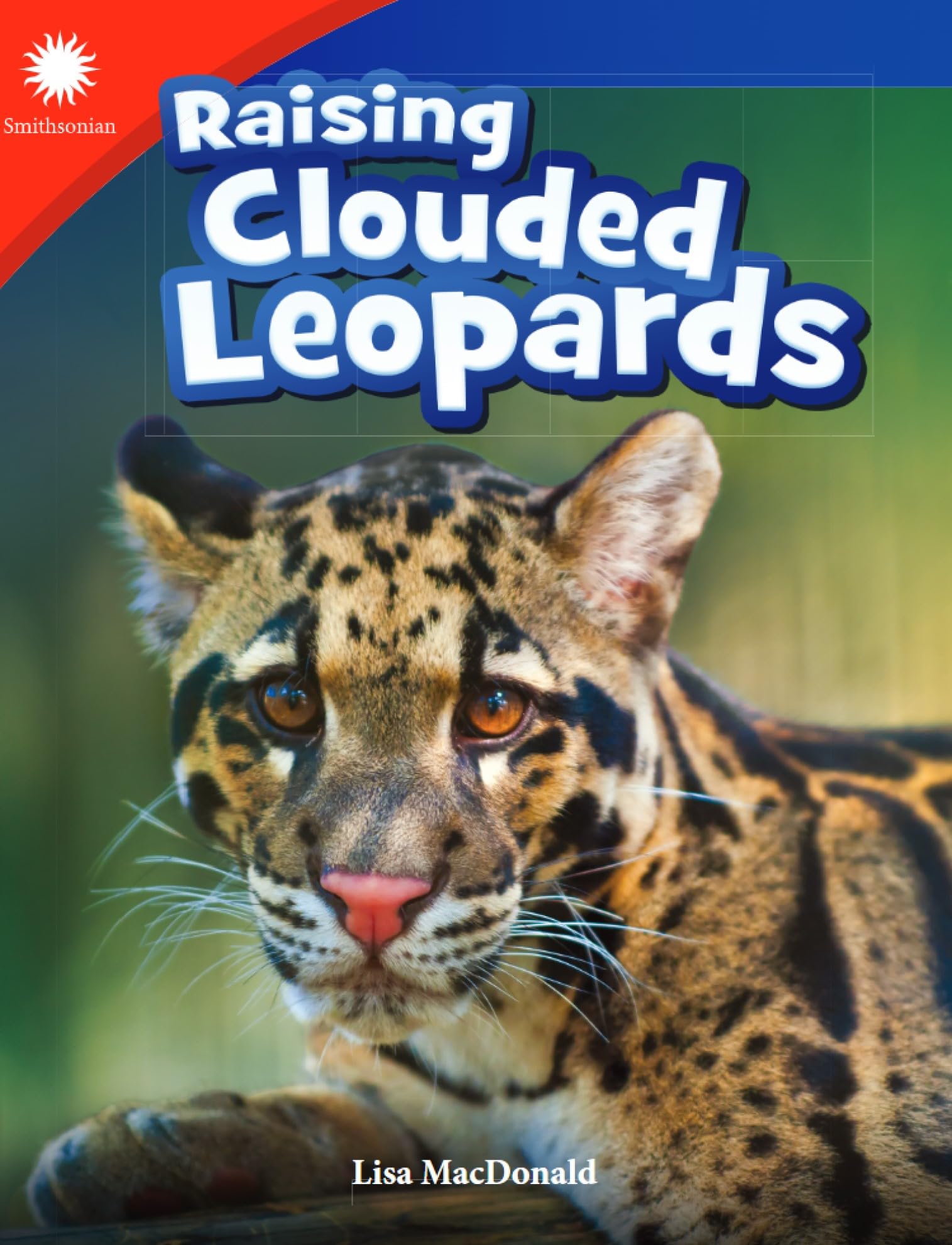 Raising Clouded Leopards (Smithsonian: Informational Text)