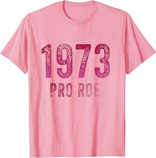 Pro Choice Shirts 1973 Protect Roe v Wade Shirts Womens T-Shirt