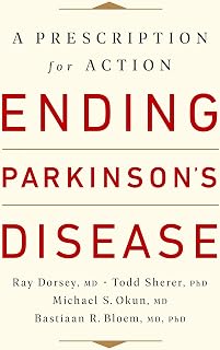 Ending Parkinson's Disease: A Prescription for Action