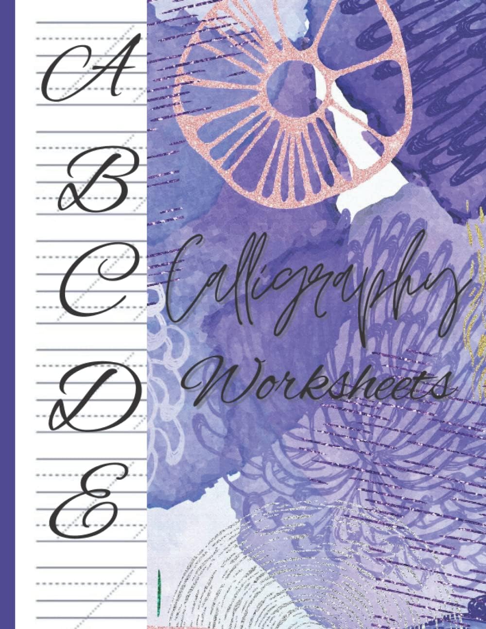 Calligraphy Set for Beginners: 120 Sheet of Calligraphy Practice Paper Hand Lettering Workbook 8.5 x 11 Inches, 120 pages, Hand Workbook For Lettering Beginners