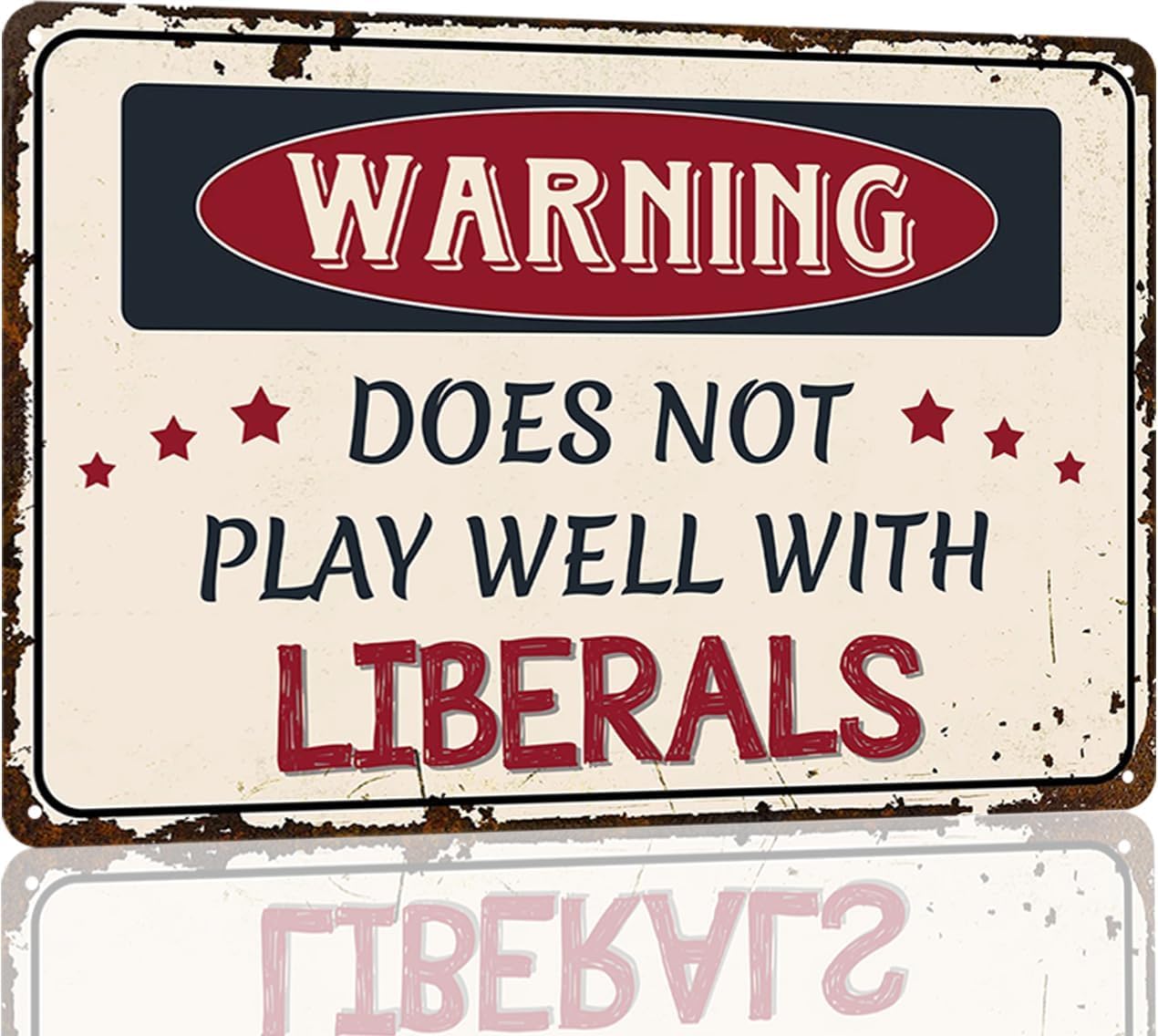 SMAZDFXX Warning DoesPlay Well With Liberals Funny Garage Signs Sarcastic Metal Tin Sign Wall Poster Man Cave Accessories Vintage Cafes Bar Club Decor For Home Funny 5.5"x8"