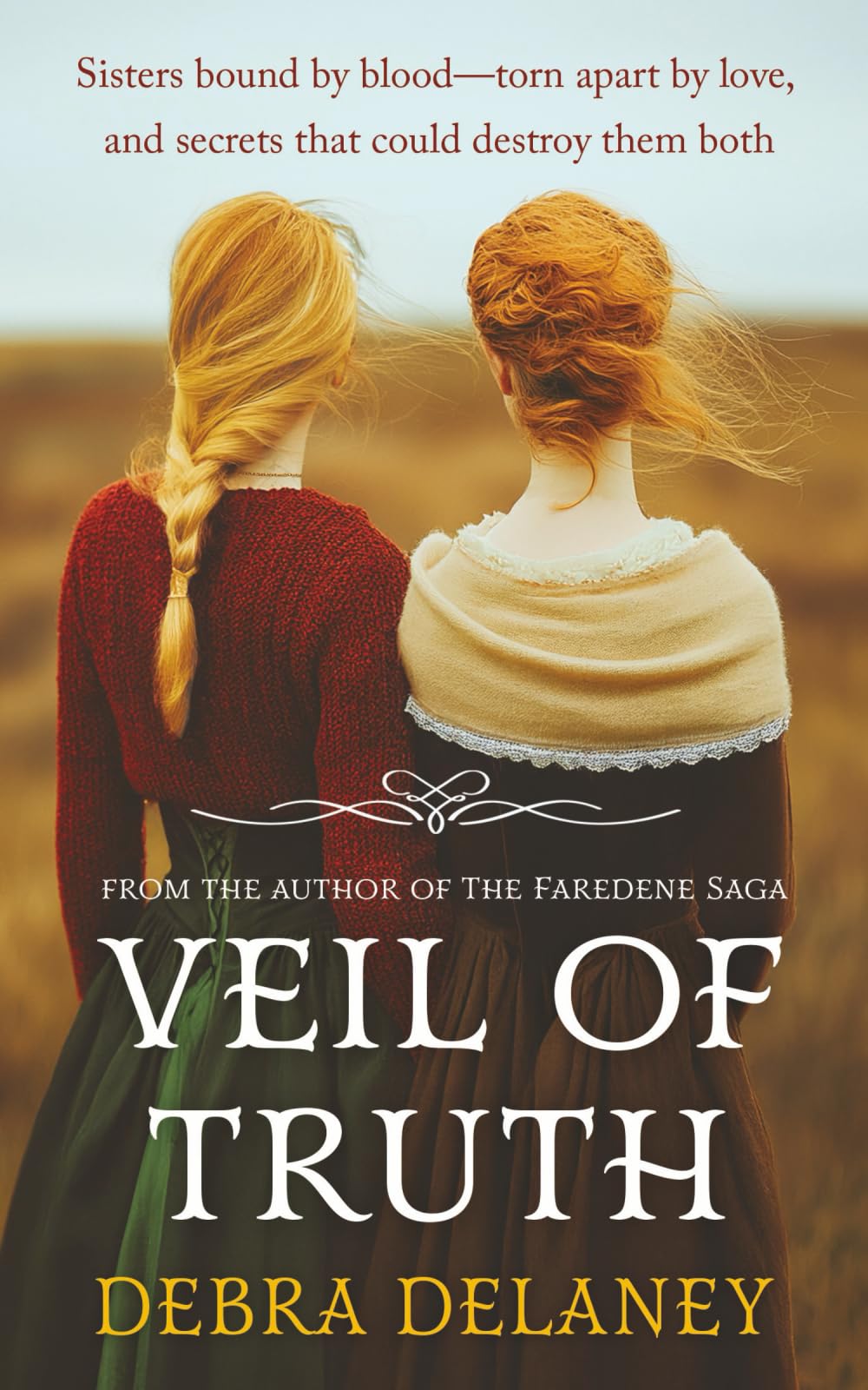 Veil Of Truth: Sisters bound by blood—torn apart by love, and secrets that could destroy them both.