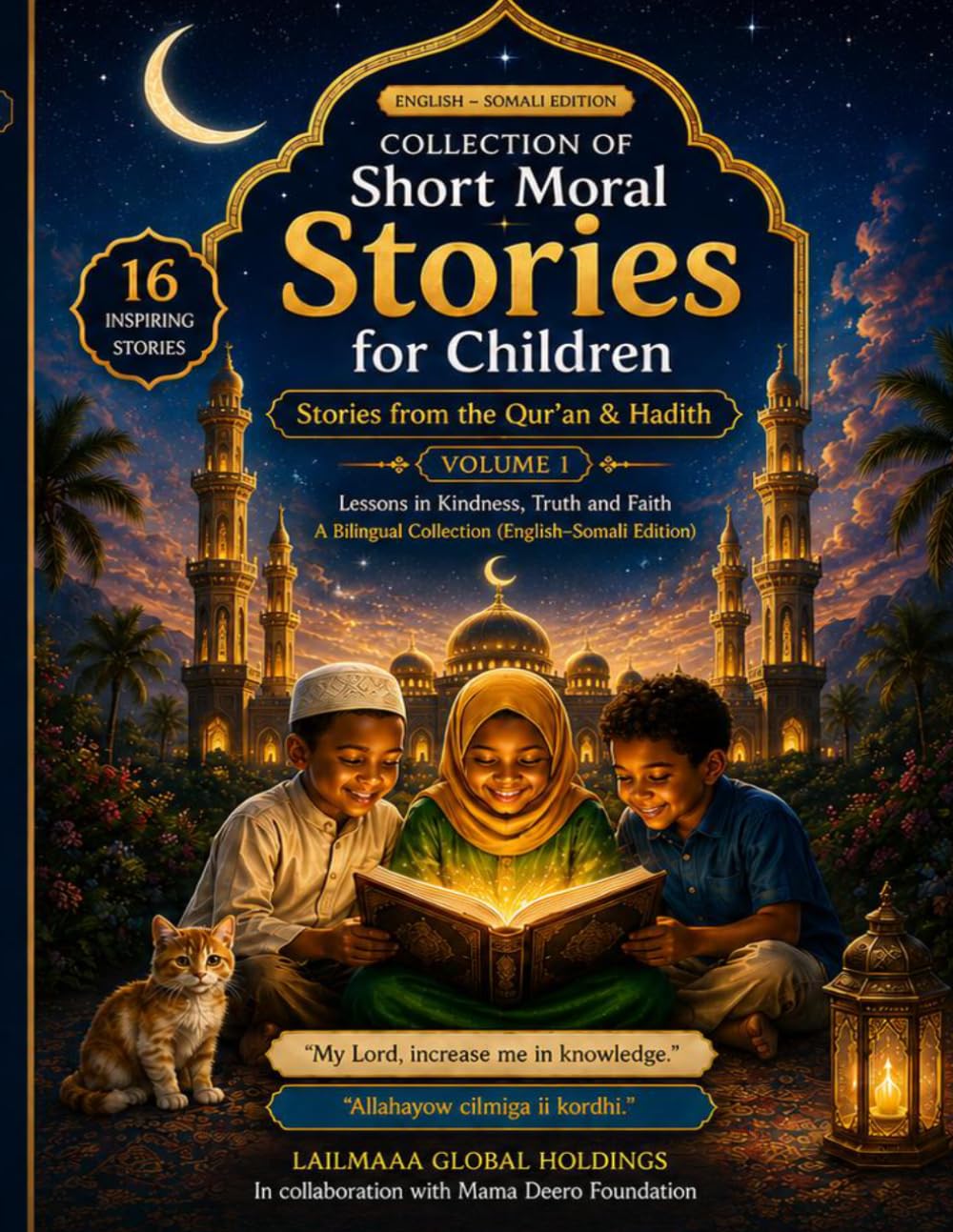 COLLECTION OF SHORT MORAL STORIES FOR CHILDREN:: Lessons in Kindness, Truth and Faith (English–Somali Edition)