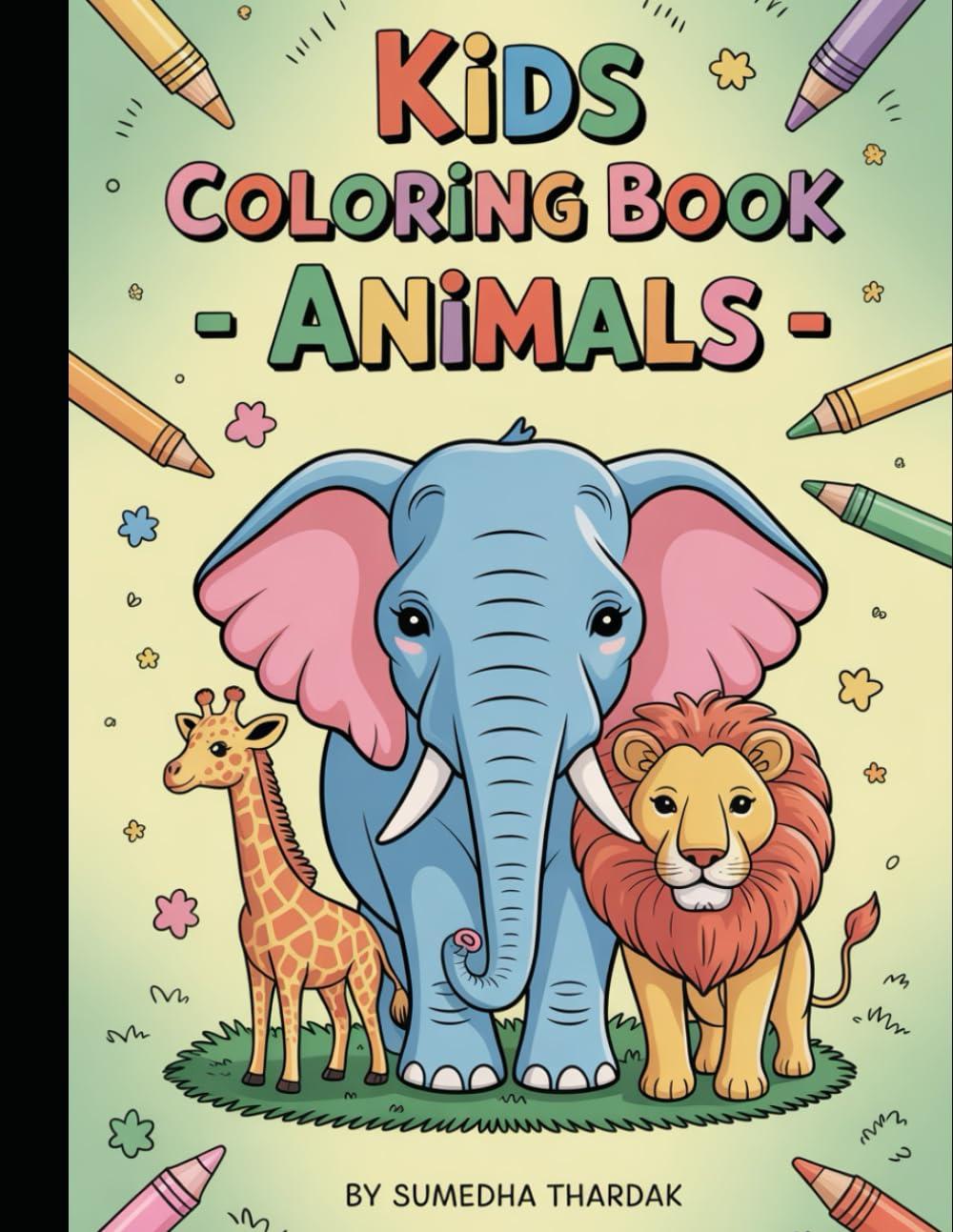 Animal Kingdom: A Fun Colouring Book for Kids Aged 3 to 6