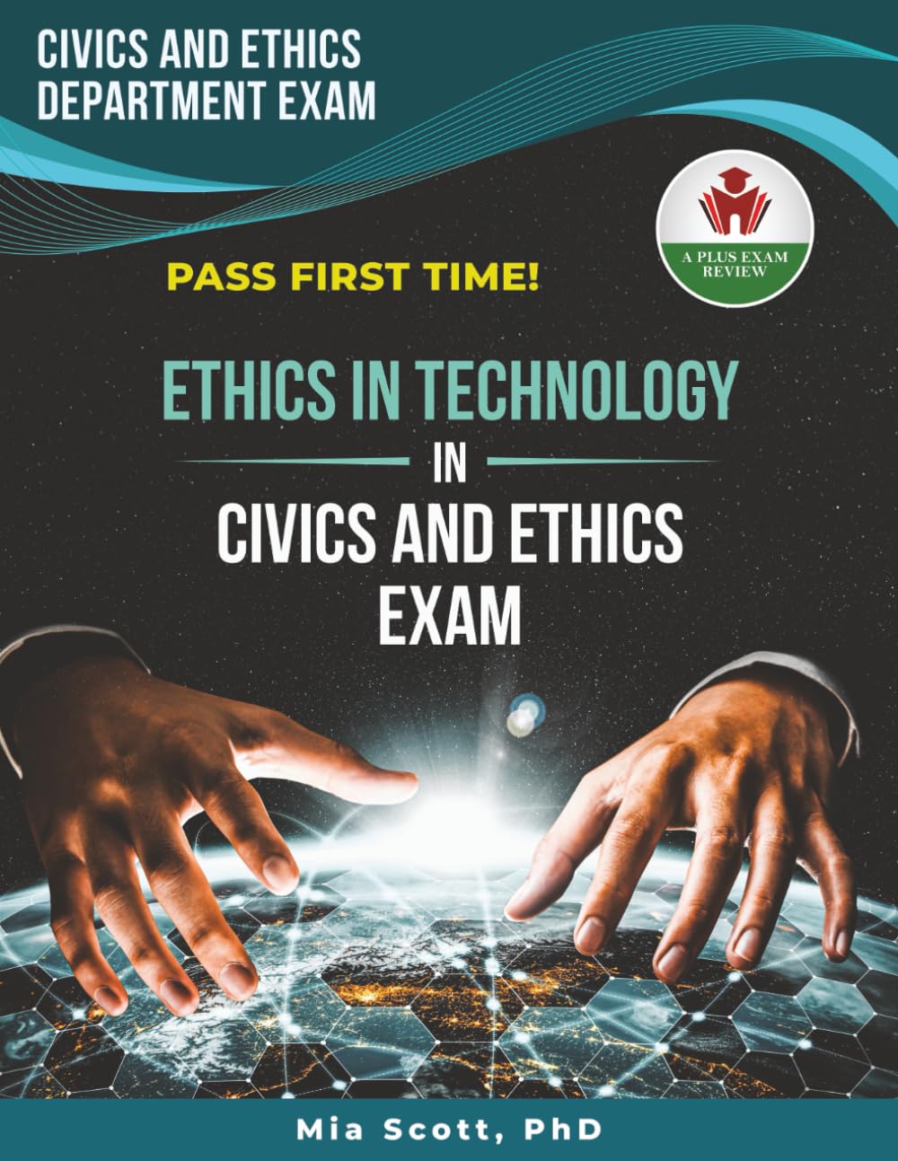ETHICS IN TECHNOLOGY IN CIVICS AND ETHICS EXAM PREP