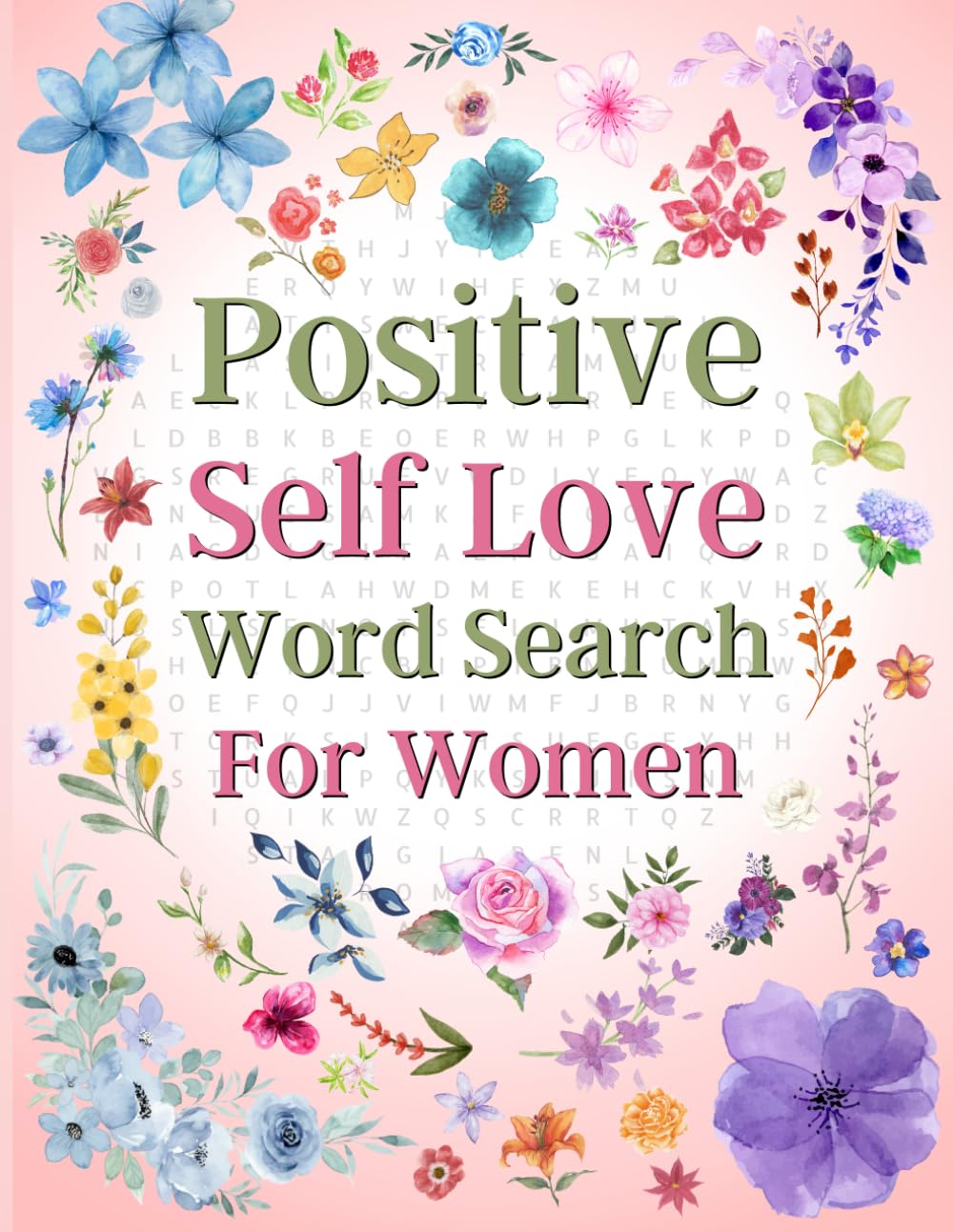 Positive Self Love Word Search for Women: Empowering Self-Discovery Through Positive Word Search, A Journey of Self-Love for Women
