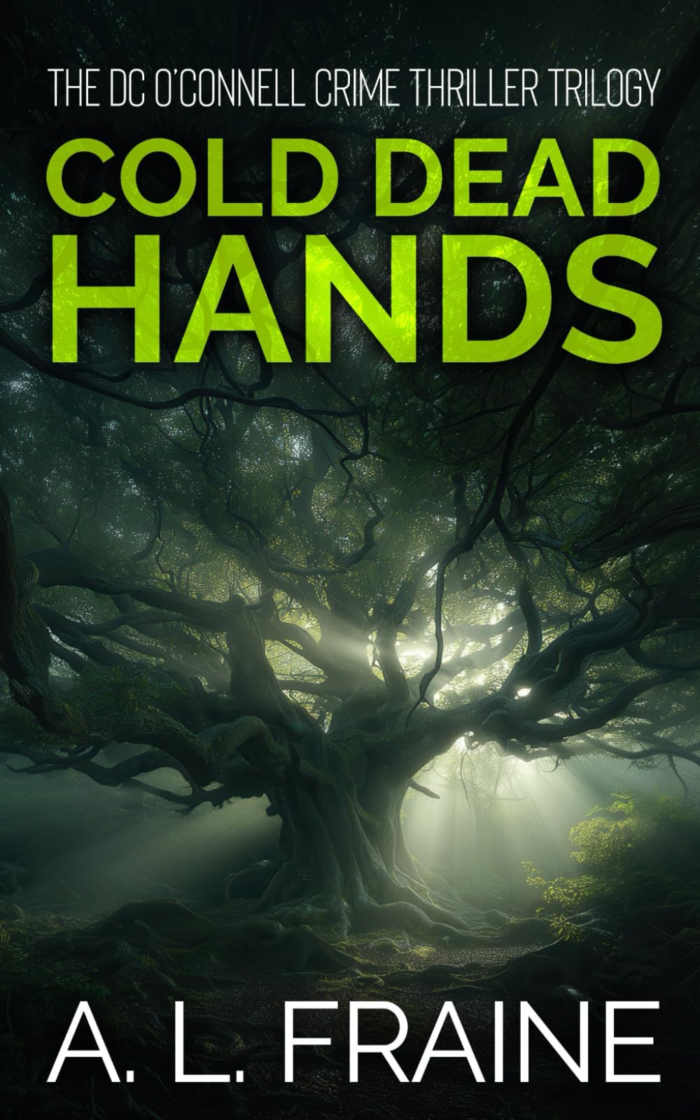 Cold Dead Hands: The Complete DC O'Connell Crime Thriller Trilogy