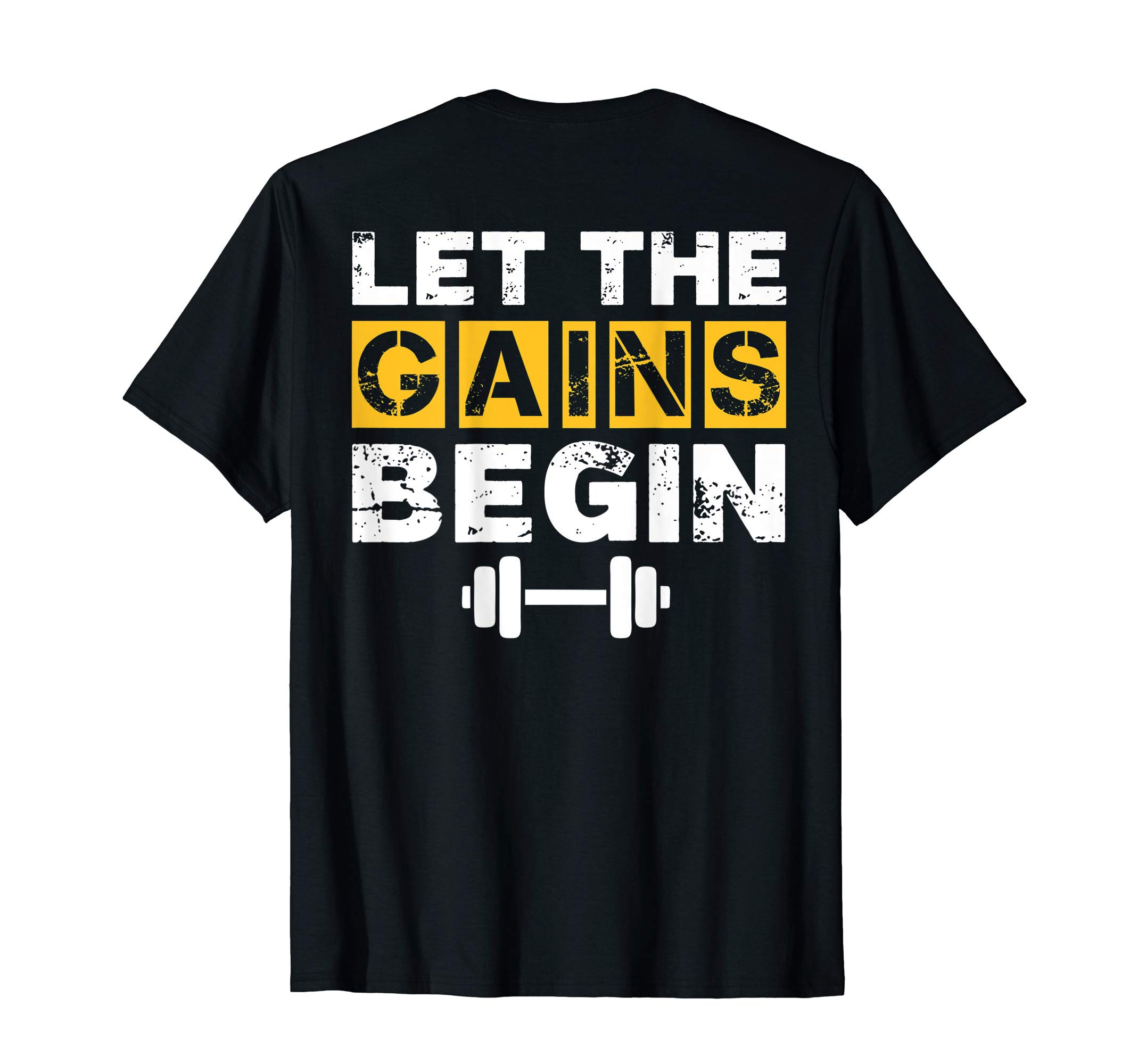 Let the Gains Begin Fun Gym Work Out Weightlifting T-Shirt