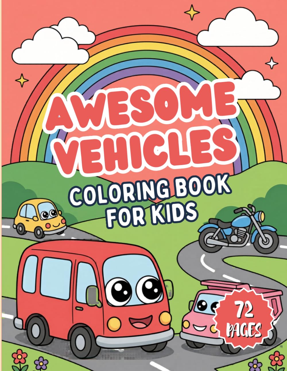 Awesome Vehicles Coloring Book for Kids: 72 Pages of Cars, Trucks, Construction Machines and Exciting Vehicles for Creative Coloring Fun and Learning