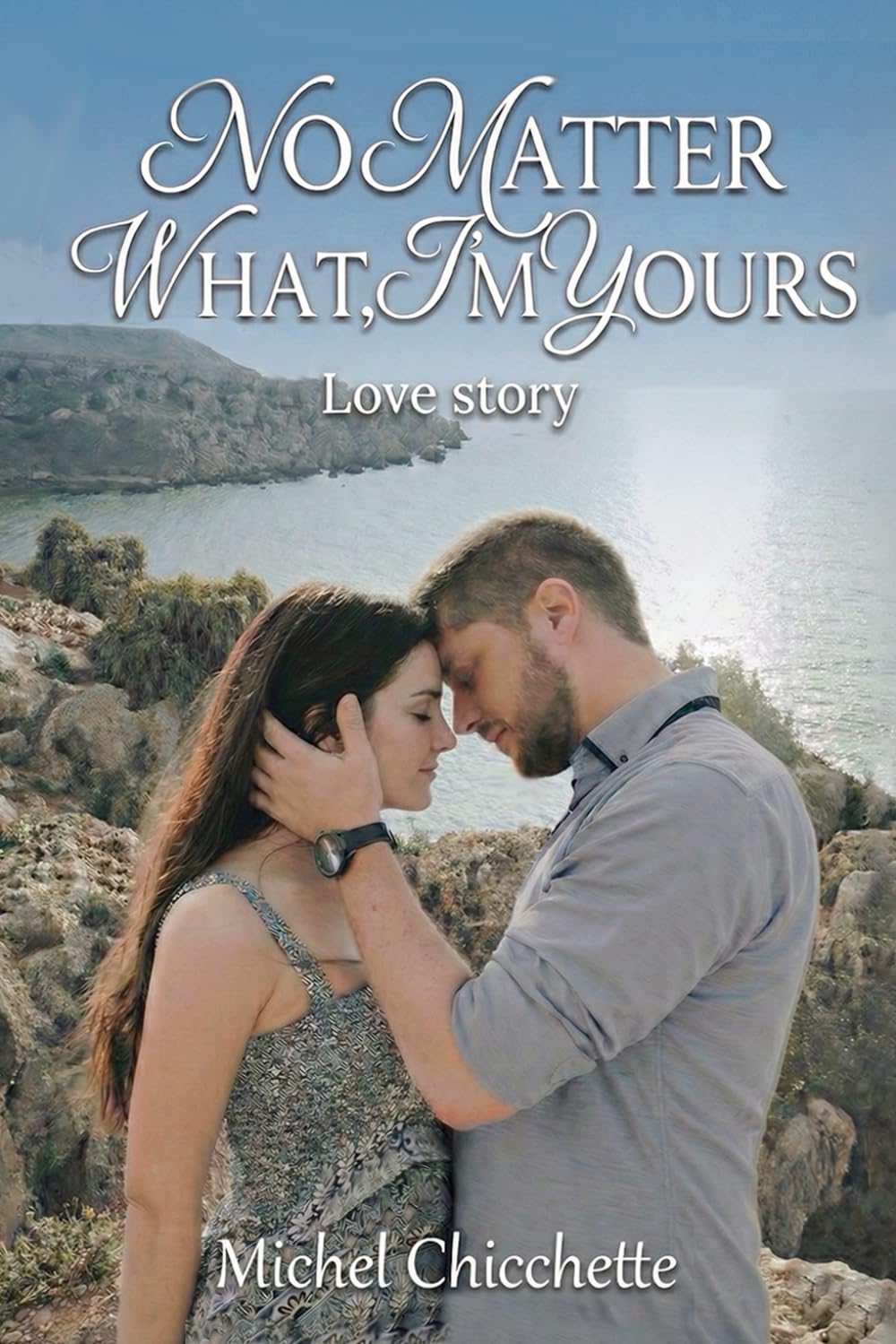 NO MATTER WHAT, I'M YOURS: Love story