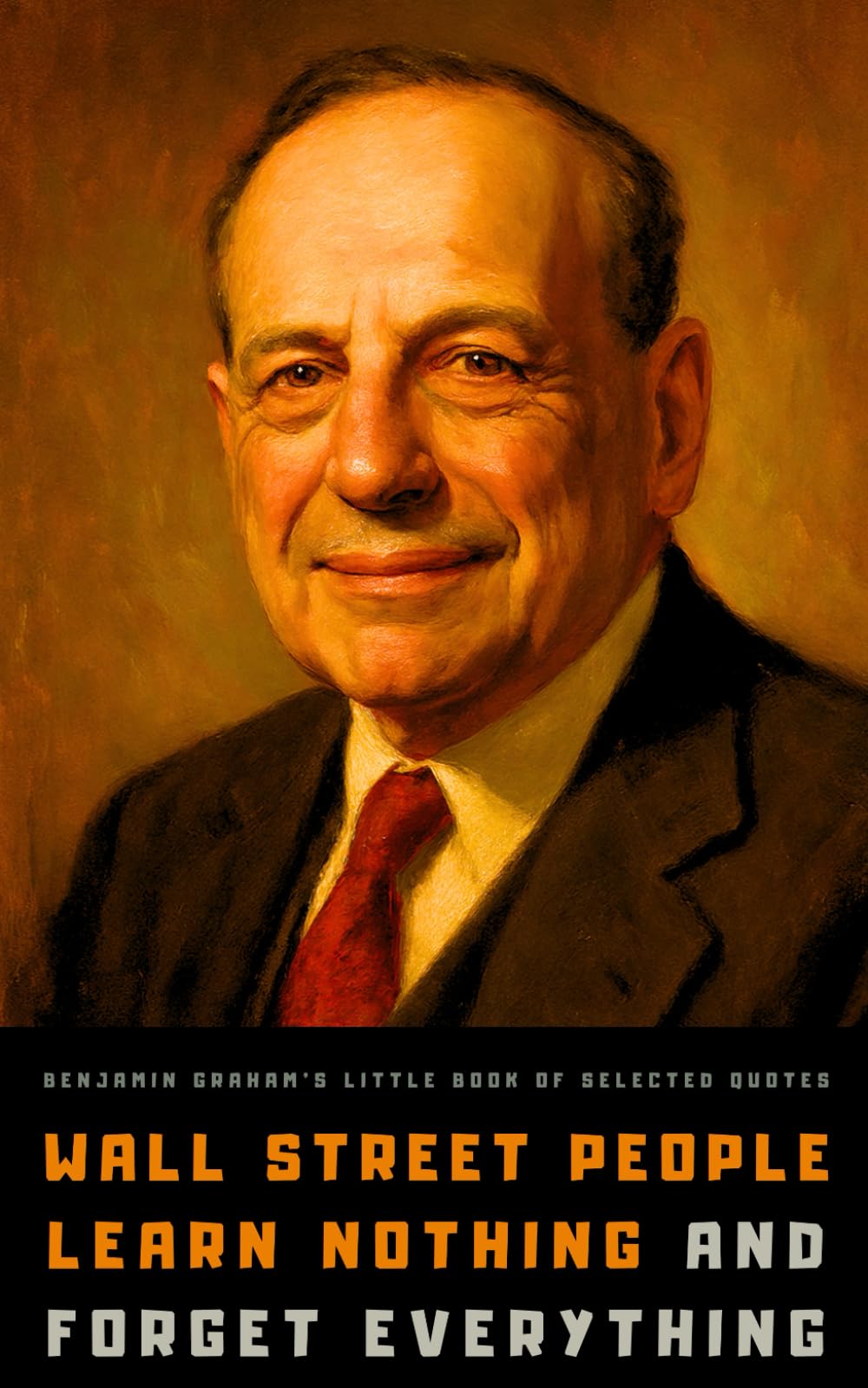 Benjamin Graham’s Little Book of Selected Quotes