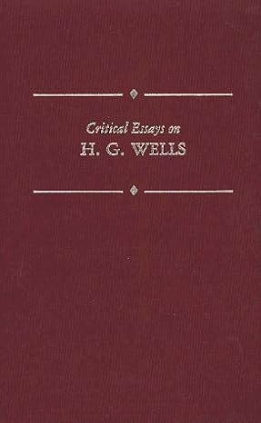 Critical Essays On H.G. Wells